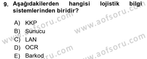 Uluslararası Lojistik Dersi 2017 - 2018 Yılı (Final) Dönem Sonu Sınav Soruları 9. Soru