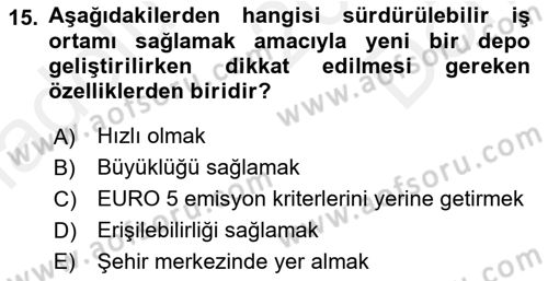 Uluslararası Lojistik Dersi 2018 - 2019 Yılı (Final) Dönem Sonu Sınav Soruları 15. Soru