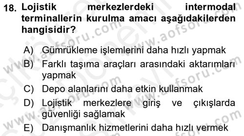 Uluslararası Lojistik Dersi 2018 - 2019 Yılı (Final) Dönem Sonu Sınav Soruları 18. Soru