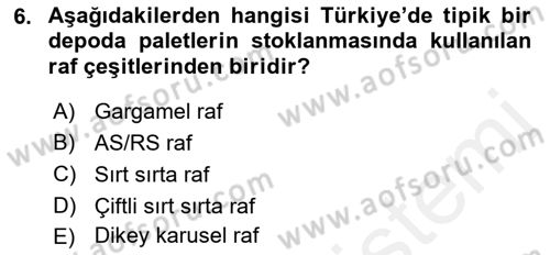 Uluslararası Lojistik Dersi 2018 - 2019 Yılı (Final) Dönem Sonu Sınav Soruları 6. Soru