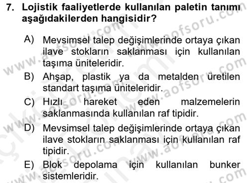 Uluslararası Lojistik Dersi 2018 - 2019 Yılı (Final) Dönem Sonu Sınav Soruları 7. Soru