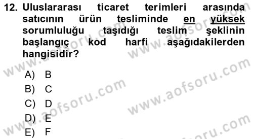 Uluslararası Lojistik Dersi 2019 - 2020 Yılı (Vize) Ara Sınav Soruları 12. Soru