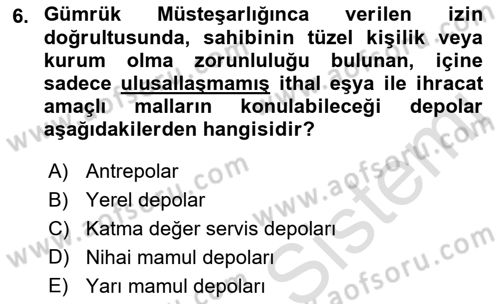 Uluslararası Lojistik Dersi 2019 - 2020 Yılı (Final) Dönem Sonu Sınavı 6. Soru