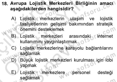 Uluslararası Lojistik Dersi 2020 - 2021 Yılı Yaz Okulu Sınav Soruları 18. Soru