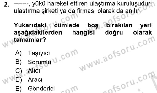 Uluslararası Lojistik Dersi 2020 - 2021 Yılı Yaz Okulu Sınav Soruları 2. Soru