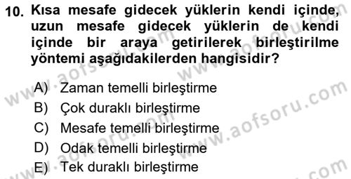 Uluslararası Lojistik Dersi 2021 - 2022 Yılı (Vize) Ara Sınav Soruları 10. Soru