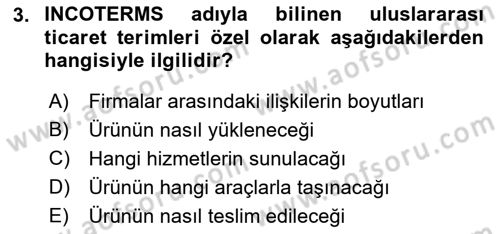 Uluslararası Lojistik Dersi 2021 - 2022 Yılı (Final) Dönem Sonu Sınavı 3. Soru