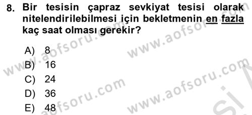 Uluslararası Lojistik Dersi 2021 - 2022 Yılı (Final) Dönem Sonu Sınavı 8. Soru