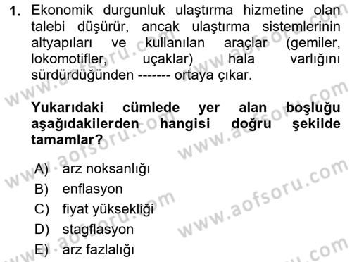 Uluslararası Lojistik Dersi 2021 - 2022 Yılı Yaz Okulu Sınav Soruları 1. Soru