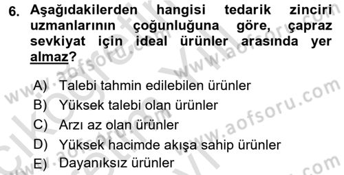 Uluslararası Lojistik Dersi 2021 - 2022 Yılı Yaz Okulu Sınav Soruları 6. Soru