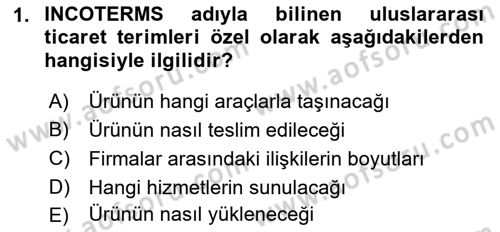Uluslararası Lojistik Dersi 2022 - 2023 Yılı Yaz Okulu Sınav Soruları 1. Soru
