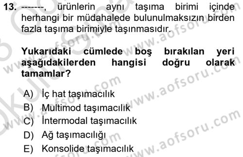 Uluslararası Lojistik Dersi 2022 - 2023 Yılı Yaz Okulu Sınav Soruları 13. Soru