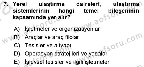 Uluslararası Lojistik Dersi Ara Sınavı Deneme Sınav Soruları 7. Soru