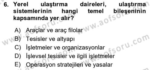 Uluslararası Lojistik Dersi 2024 - 2025 Yılı (Vize) Ara Sınav Soruları 6. Soru