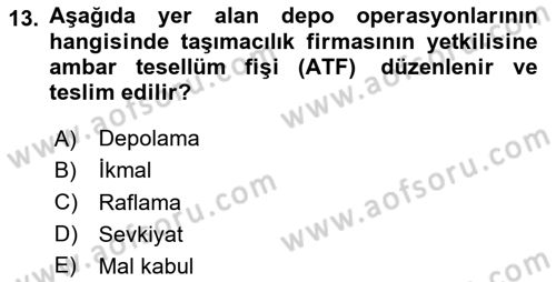 Uluslararası Lojistik Dersi 2024 - 2025 Yılı Yaz Okulu Sınav Soruları 13. Soru