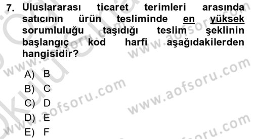 Uluslararası Lojistik Dersi 2024 - 2025 Yılı Yaz Okulu Sınav Soruları 7. Soru
