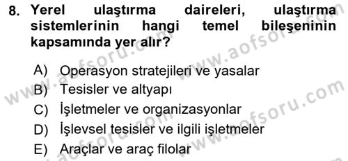 Uluslararası Lojistik Dersi 2024 - 2025 Yılı Yaz Okulu Sınav Soruları 8. Soru