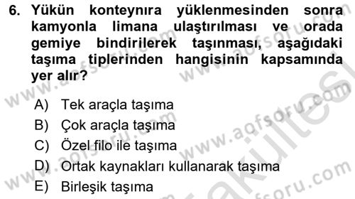 Uluslararası Lojistik Dersi 2025 - 2026 Yılı (Vize) Ara Sınav Soruları 6. Soru