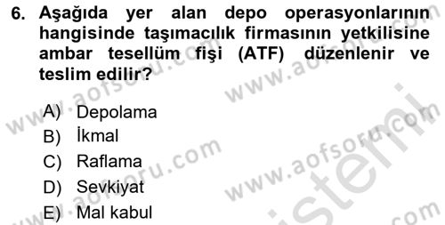 Uluslararası Lojistik Dersi 2025 - 2026 Yılı (Final) Dönem Sonu Sınav Soruları 6. Soru
