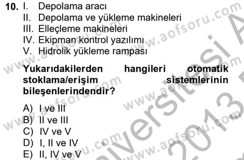 Lojistikte Teknoloji Kullanımı Dersi 2012 - 2013 Yılı (Final) Dönem Sonu Sınav Soruları 10. Soru