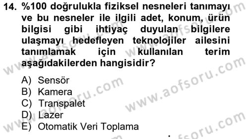 Lojistikte Teknoloji Kullanımı Dersi 2012 - 2013 Yılı (Final) Dönem Sonu Sınav Soruları 14. Soru
