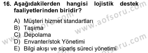 Lojistikte Teknoloji Kullanımı Dersi 2012 - 2013 Yılı (Final) Dönem Sonu Sınav Soruları 16. Soru