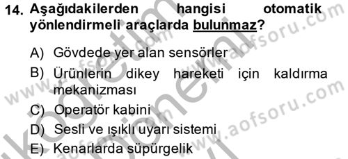 Lojistikte Teknoloji Kullanımı Dersi 2013 - 2014 Yılı (Final) Dönem Sonu Sınav Soruları 14. Soru