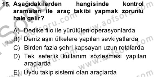 Lojistikte Teknoloji Kullanımı Dersi 2013 - 2014 Yılı (Final) Dönem Sonu Sınav Soruları 15. Soru