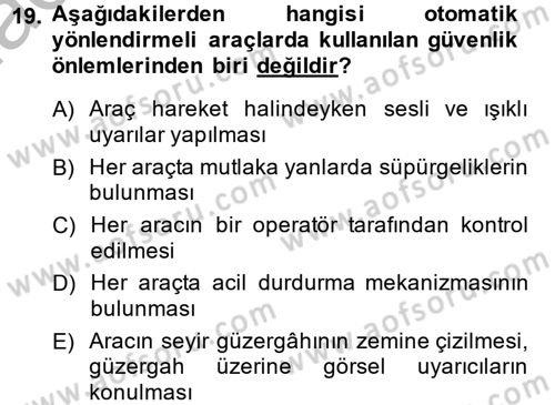 Lojistikte Teknoloji Kullanımı Dersi 2013 - 2014 Yılı (Final) Dönem Sonu Sınav Soruları 19. Soru