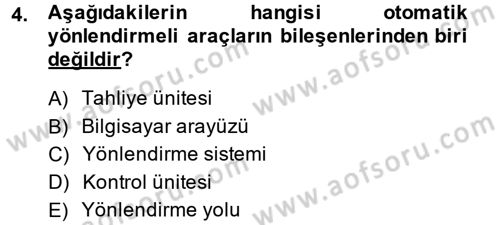 Lojistikte Teknoloji Kullanımı Dersi 2013 - 2014 Yılı (Final) Dönem Sonu Sınav Soruları 4. Soru