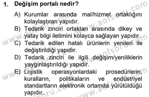 Lojistikte Teknoloji Kullanımı Dersi 2013 - 2014 Yılı Tek Ders Sınav Soruları 1. Soru