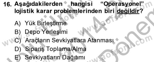 Lojistikte Teknoloji Kullanımı Dersi 2014 - 2015 Yılı (Final) Dönem Sonu Sınav Soruları 16. Soru