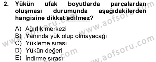 Lojistikte Teknoloji Kullanımı Dersi 2014 - 2015 Yılı (Final) Dönem Sonu Sınav Soruları 2. Soru