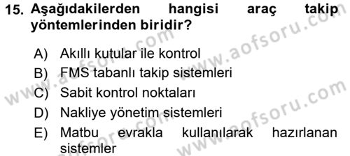 Lojistikte Teknoloji Kullanımı Dersi 2015 - 2016 Yılı (Vize) Ara Sınavı 15. Soru