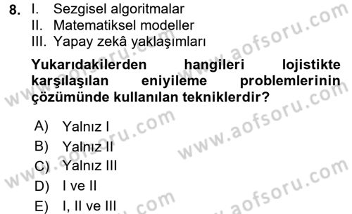 Lojistikte Teknoloji Kullanımı Dersi 2015 - 2016 Yılı (Vize) Ara Sınavı 8. Soru