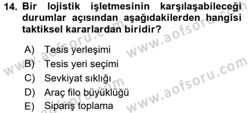 Lojistikte Teknoloji Kullanımı Dersi 2015 - 2016 Yılı (Final) Dönem Sonu Sınav Soruları 14. Soru