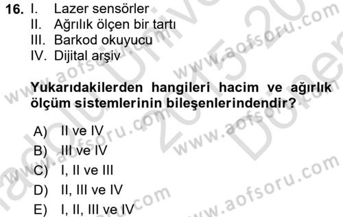Lojistikte Teknoloji Kullanımı Dersi 2015 - 2016 Yılı (Final) Dönem Sonu Sınav Soruları 16. Soru