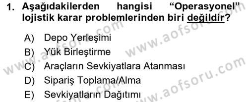 Lojistikte Teknoloji Kullanımı Dersi 2016 - 2017 Yılı 3 Ders Sınav Soruları 1. Soru