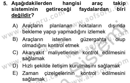 Lojistikte Teknoloji Kullanımı Dersi 2016 - 2017 Yılı 3 Ders Sınav Soruları 5. Soru