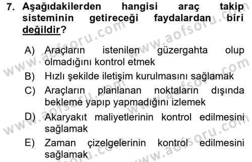 Lojistikte Teknoloji Kullanımı Dersi 2016 - 2017 Yılı (Vize) Ara Sınav Soruları 7. Soru