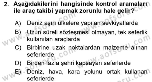 Lojistikte Teknoloji Kullanımı Dersi 2016 - 2017 Yılı (Final) Dönem Sonu Sınav Soruları 2. Soru