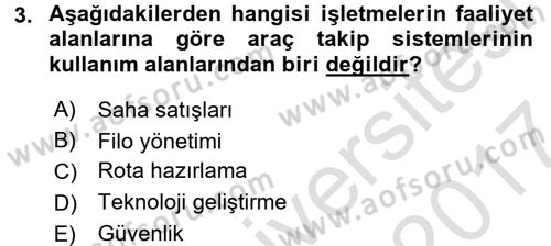 Lojistikte Teknoloji Kullanımı Dersi 2016 - 2017 Yılı (Final) Dönem Sonu Sınav Soruları 3. Soru
