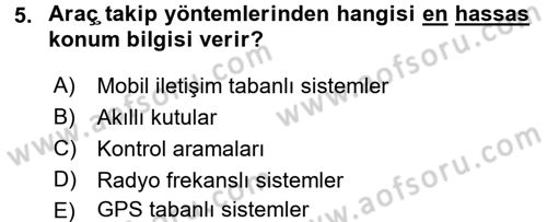 Lojistikte Teknoloji Kullanımı Dersi 2016 - 2017 Yılı (Final) Dönem Sonu Sınav Soruları 5. Soru