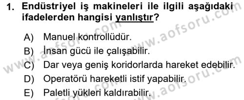 Lojistikte Teknoloji Kullanımı Dersi 2017 - 2018 Yılı 3 Ders Sınav Soruları 1. Soru