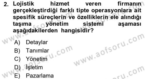 Lojistikte Teknoloji Kullanımı Dersi 2017 - 2018 Yılı 3 Ders Sınav Soruları 2. Soru