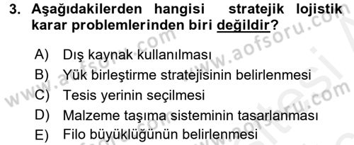 Lojistikte Teknoloji Kullanımı Dersi 2017 - 2018 Yılı 3 Ders Sınav Soruları 3. Soru