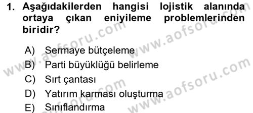 Lojistikte Teknoloji Kullanımı Dersi 2017 - 2018 Yılı (Vize) Ara Sınav Soruları 1. Soru