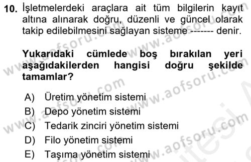 Lojistikte Teknoloji Kullanımı Dersi 2017 - 2018 Yılı (Vize) Ara Sınav Soruları 10. Soru