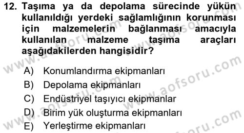 Lojistikte Teknoloji Kullanımı Dersi 2017 - 2018 Yılı (Vize) Ara Sınav Soruları 12. Soru