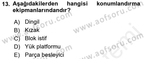 Lojistikte Teknoloji Kullanımı Dersi 2017 - 2018 Yılı (Vize) Ara Sınav Soruları 13. Soru